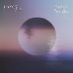 Leone Volta Paysages Paralleles